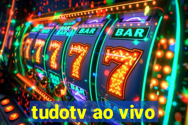 tudotv ao vivo